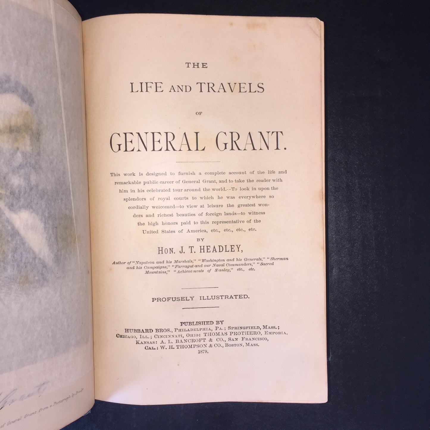 The Life and Travels of Gen. Grant - Hon. J. T. Headley - 1st Edition - 1879