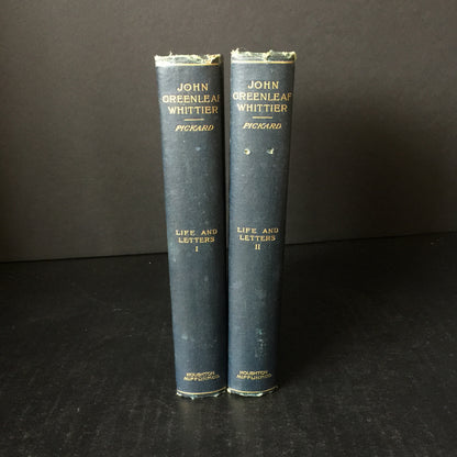 Life and Letters One and Two of John Greenleaf Whittier - Samuel Pickard - Early Print - 2 Volumes - 1899