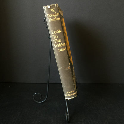 Look to the Wilderness - W. Douglas Burden - 1st American Edition - 1966