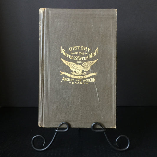 Illustrated History of the United States Mint and Coinage - George E. Evans - 1892