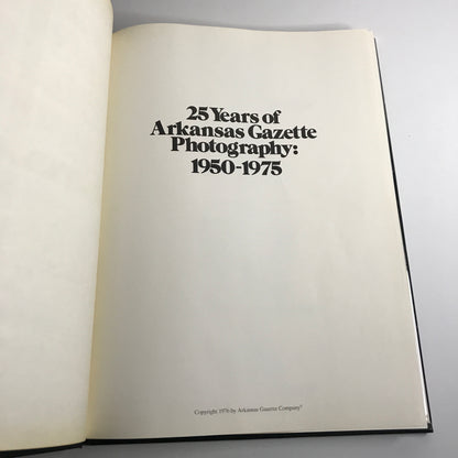25 Years of Arkansas Gazette Photography: 1950-1975 - Various - Arkansas - 1976