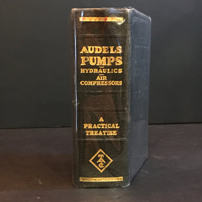 Audels Pumps, Hydraulics, Air Compressors - Frank D. Graham - 1943