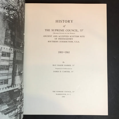 History of the Supreme Council, 33˚ - Ray Baker Harris - 1964