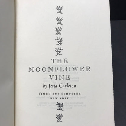 The Moonflower Vine - Jetta Carleton - Signed - 1962