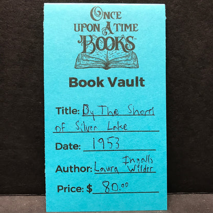 By the Shores of Silver Lake - Laura Ingalls Wilder - 1953
