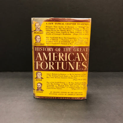 History of the Great American Fortunes - Gustavus Myers - Modern Library - 1937