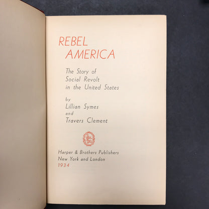 Rebel America - Lillian Symes and Travers Clement - 1934 - 1st Edition