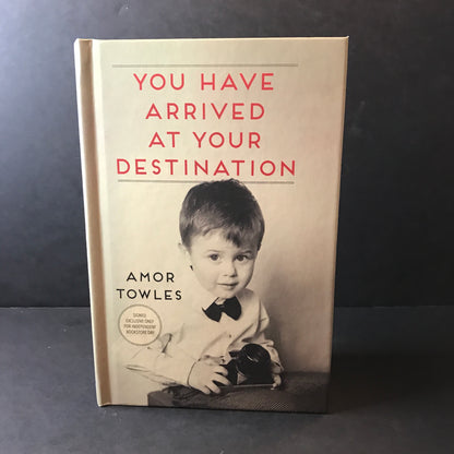 You have Arrived at Your Destination - Amor Towles - Signed - 1st Edition - 2020