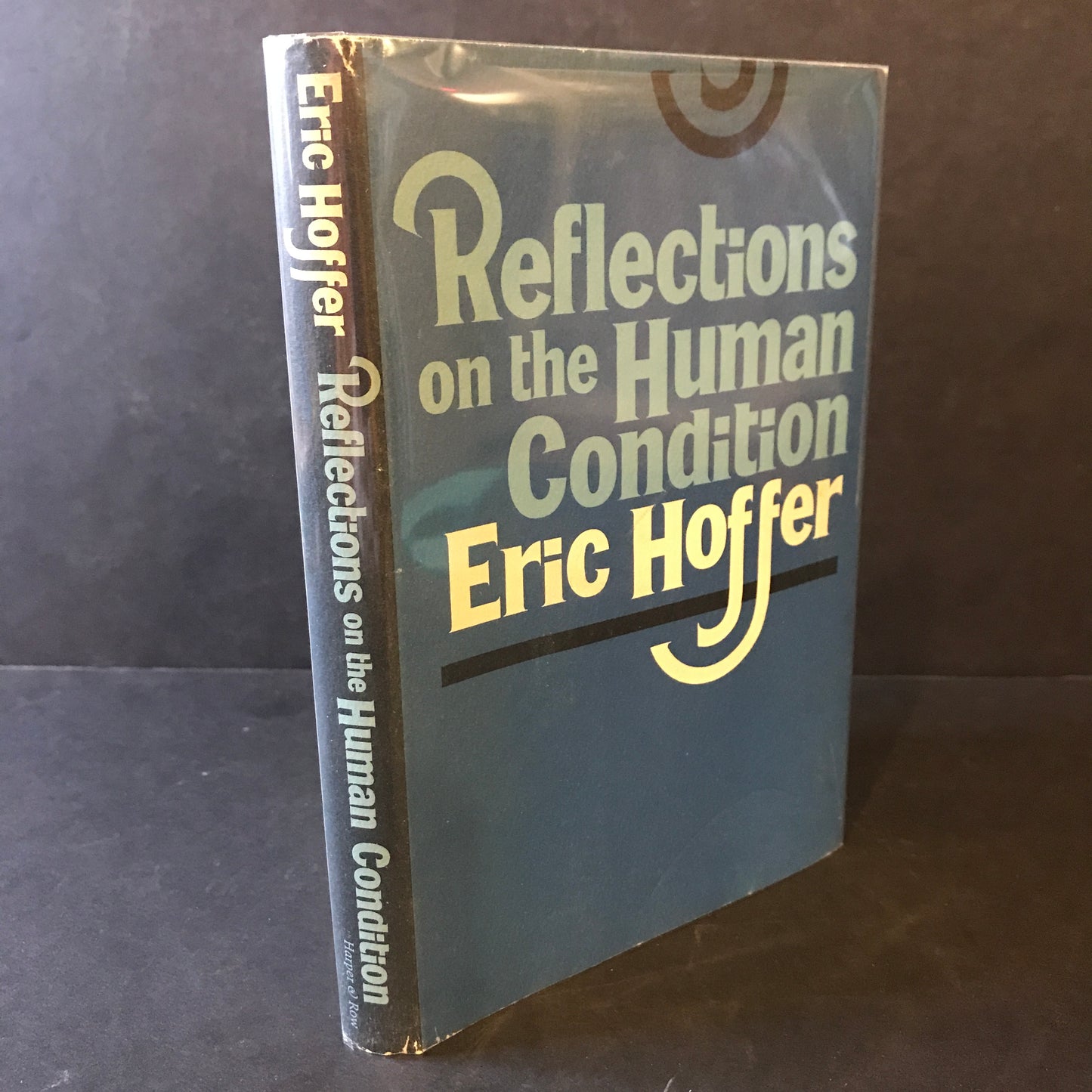 Reflections on the Human Condition - Eric Hoffer - 1st Edition - 1973
