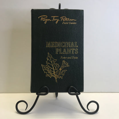 Medicinal Plants - Steven Foster and James A. Duke - Roger Terry Peterson Field Guides - Easton Press - 1990
