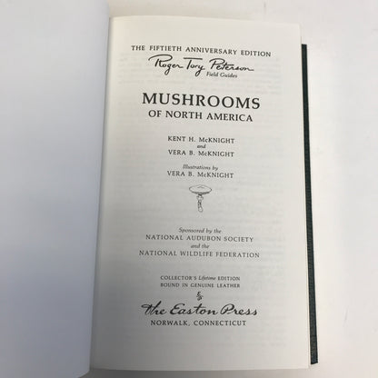 Mushrooms - Kent H. McKnight - Roger Terry Peterson Field Guides - Easton Press - 1987