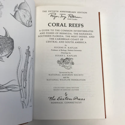 Coral Reefs - Eugene L. Kaplan - Roger Terry Peterson Field Guides - Easton Press - 1985