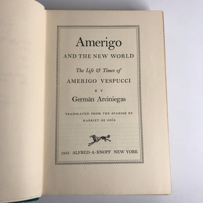 Amerigo and the New World - German Arciniegas - Exploration/adventure - 1st Edition - 1955
