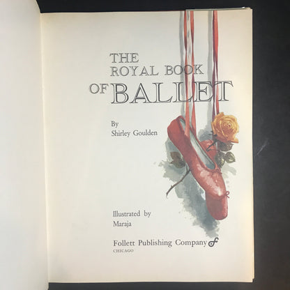 The Royal Book of Ballet - Shirley Goulden - 1962