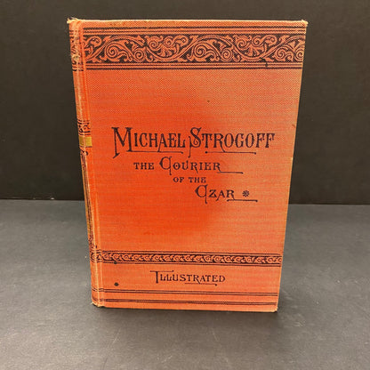 Michael Strogoff: The Courier of The Czar - Jules Verne - 1912