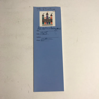 Alcoholics Anonymous - 7th Printing - 1965