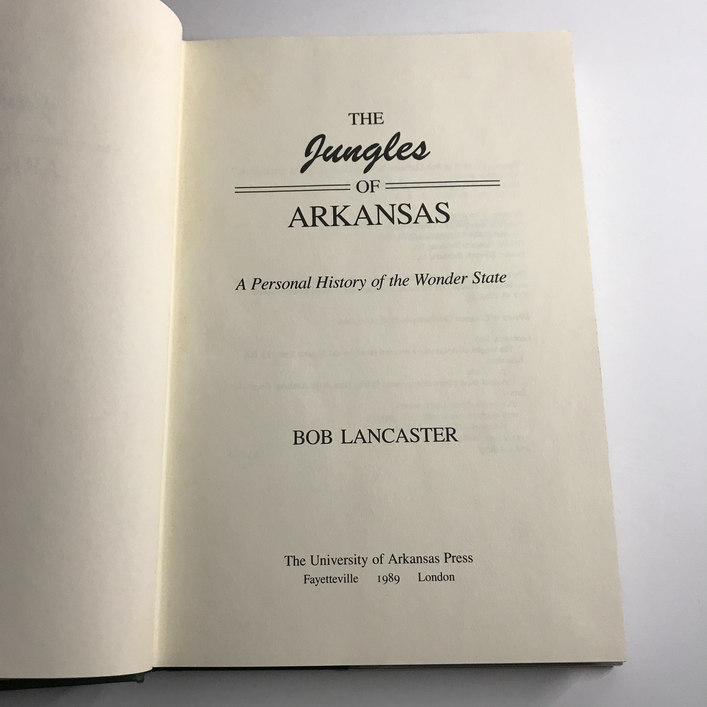 The Jungles of Arkansas - Bob Lancaster - 1st Edition - 1989