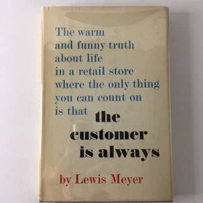The Customer Is Always - Lewis Meyer - Signed - 1965
