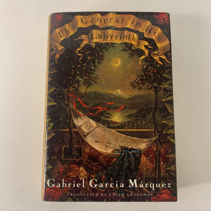 The General in His Labyrinth - Gabriel Garcia Marquez - 1st American Edition - 1990