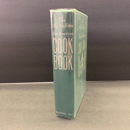 The Lily Wallace New American Cook Book - Lily Haxworth Wallace - 1945