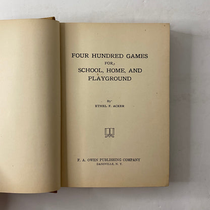 400 Games for School, Home and Playground - Ethel F. Acker - 1923