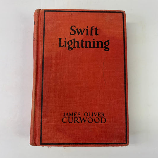 Swift Lightning - James Oliver Curwood - Reprint - 1926