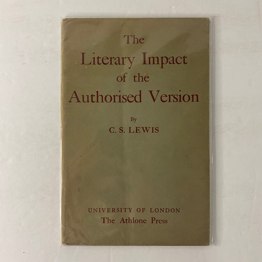 The Literary Impact of the Authorized Version - C. S. Lewis - 1950
