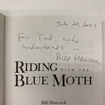 Riding with the Blue Moth - Bill Hancock - Inscribed - 2006