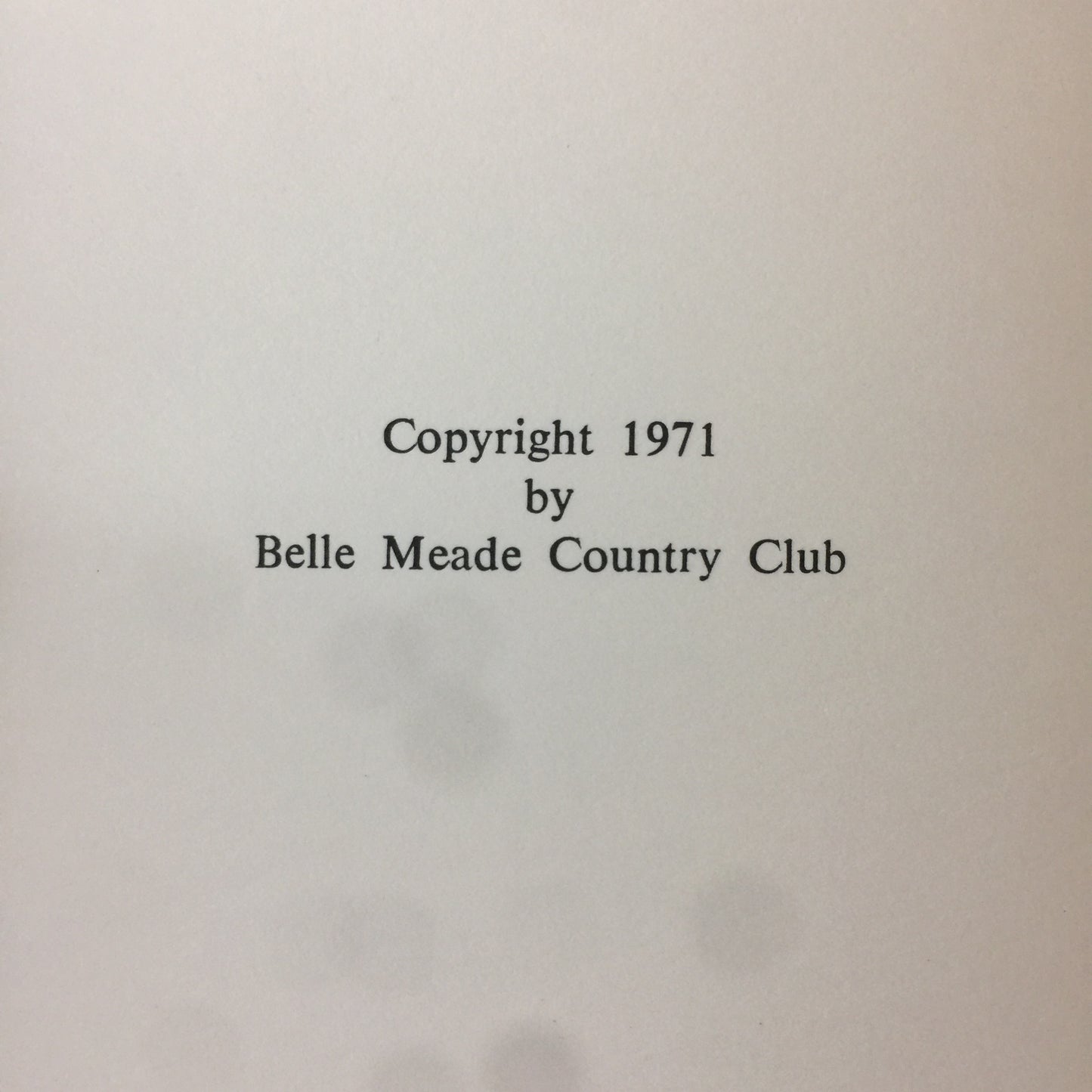 Seventy Years of Belle Meade Country Club - Morgan B. Reynolds - Limited Edition - #828/1500 - 1971