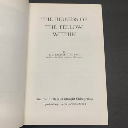 The Bigness of The Fellow Within - B. J. Palmer - Volume XXII - 1978