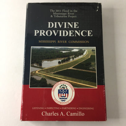 Divine Providence - Charles A. Camillo - Signed by John Peabody, 36th President of the Mississippi River Commission - 2012