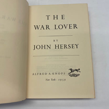 The War Lover - John Hersey - 1st Edition - 1959