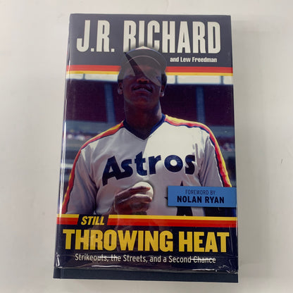 Still Throwing Heat - J. R. Richard - Signed - 2015