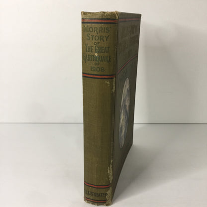 Morris’ Story of the Great Earthquake of 1908 - Charles Morris - 1909