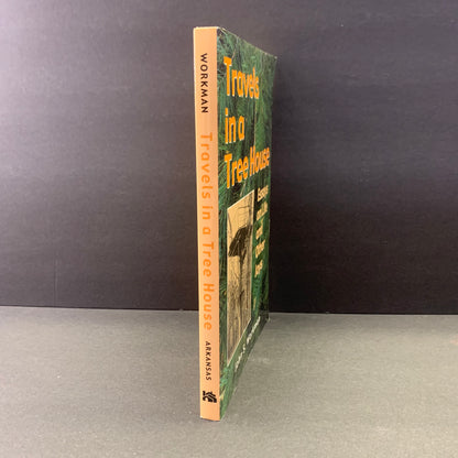 Travels in a Tree House - John S. Workman - Signed - Inscribed - 2001