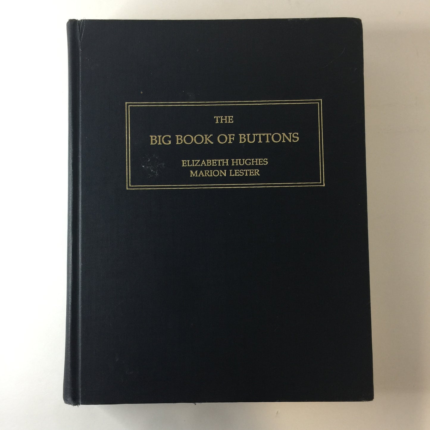 The Big Book of Buttons - Elizabeth Hughes and Marion Lester - 1981
