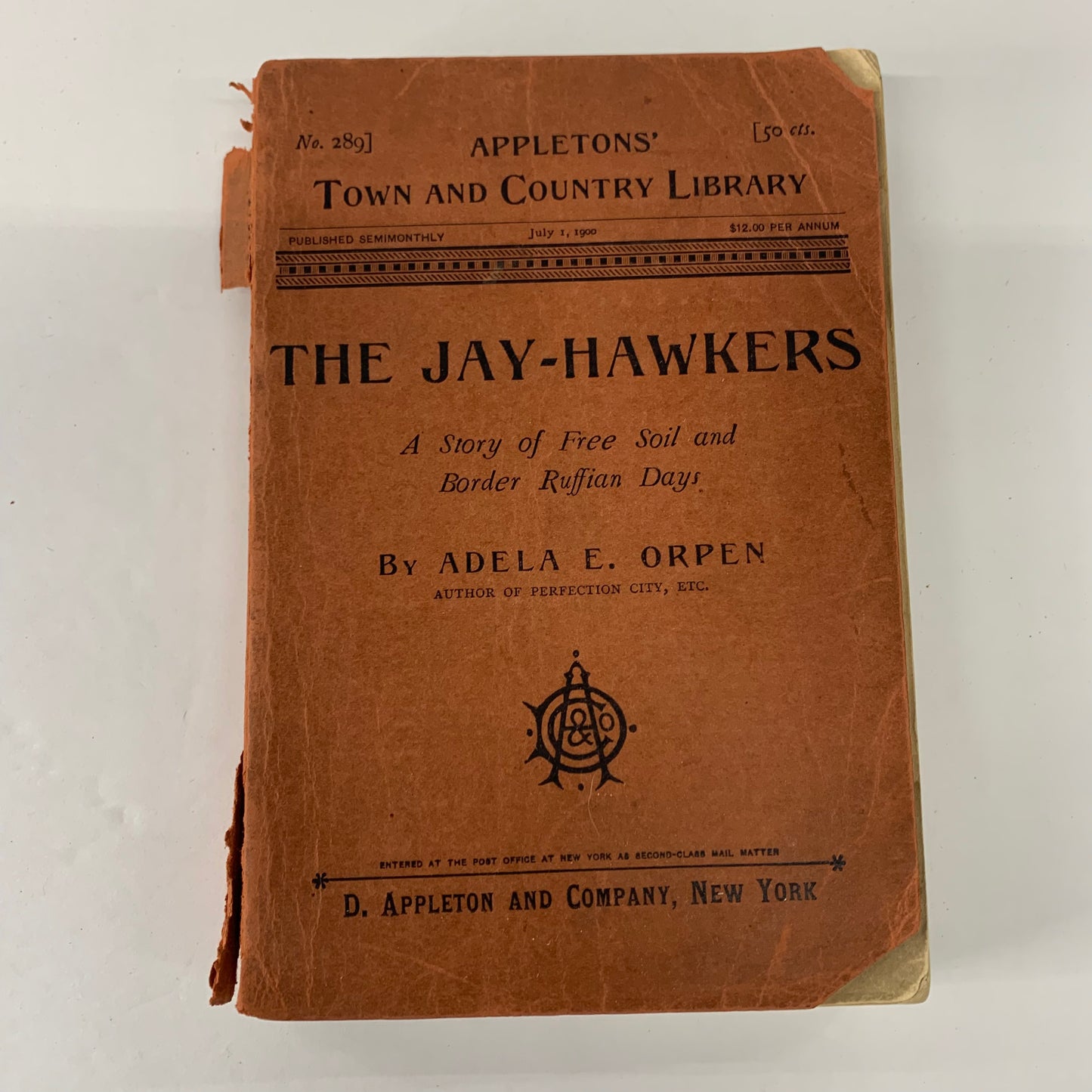 The Jay-Hawkers: A Story of Free Soil and Border Ruffian Days - Adela E. Orpen - 1900