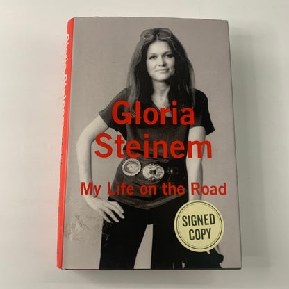 My Life on the Road - Gloria Steinem - 1st Edition - Signed - 2015