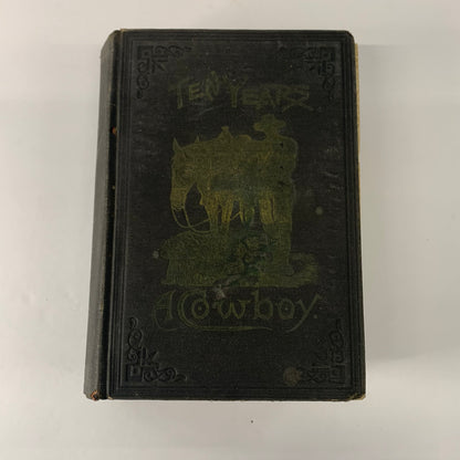 Ten Years A Cowboy - Tex Bender - Early Print - 1890