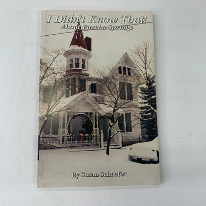 I Didn't Know That! About Eureka Sprins - Susan Schaefer - Signed - 1993