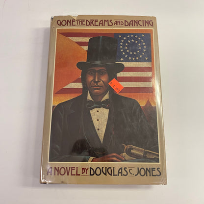 Gone the Dreams and Dancing - Douglas C. Jones - 1984