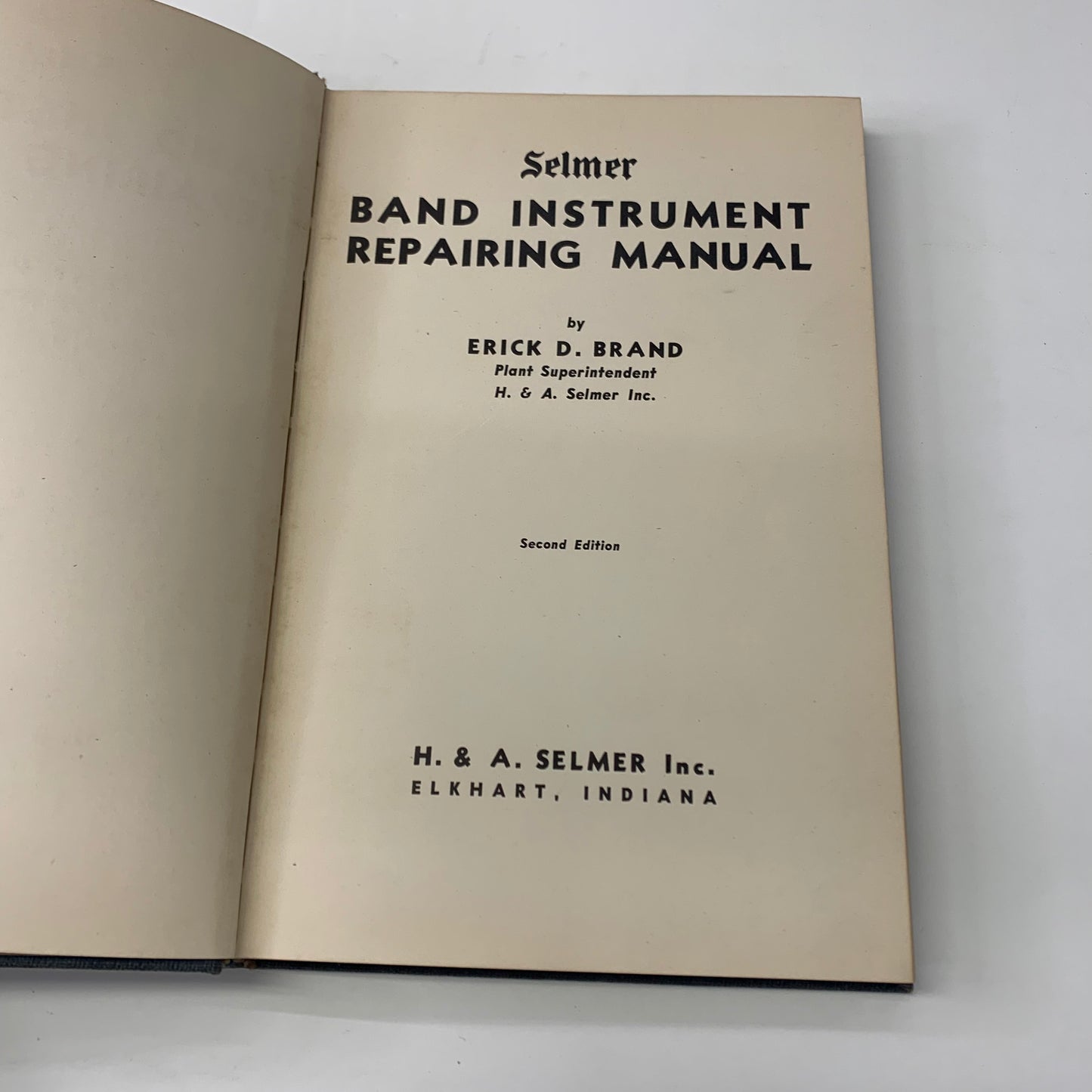 Selmer: Band Instrument Repairing Manual - Erick D. Brand - 2nd Edition - 1942