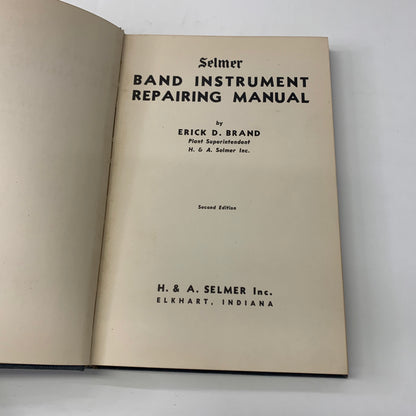 Selmer: Band Instrument Repairing Manual - Erick D. Brand - 2nd Edition - 1942