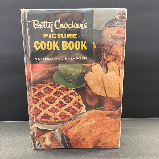 Betty Crocker’s Picture Cook Book - McGraw Hill - Second Print - 1956