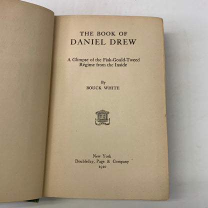The Book of Daniel Drew - Bouck White - 1910