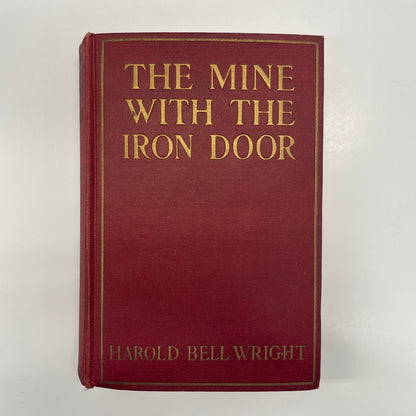 The Mine with the Iron Door - Harold Bell Wright - First Edition - 1923