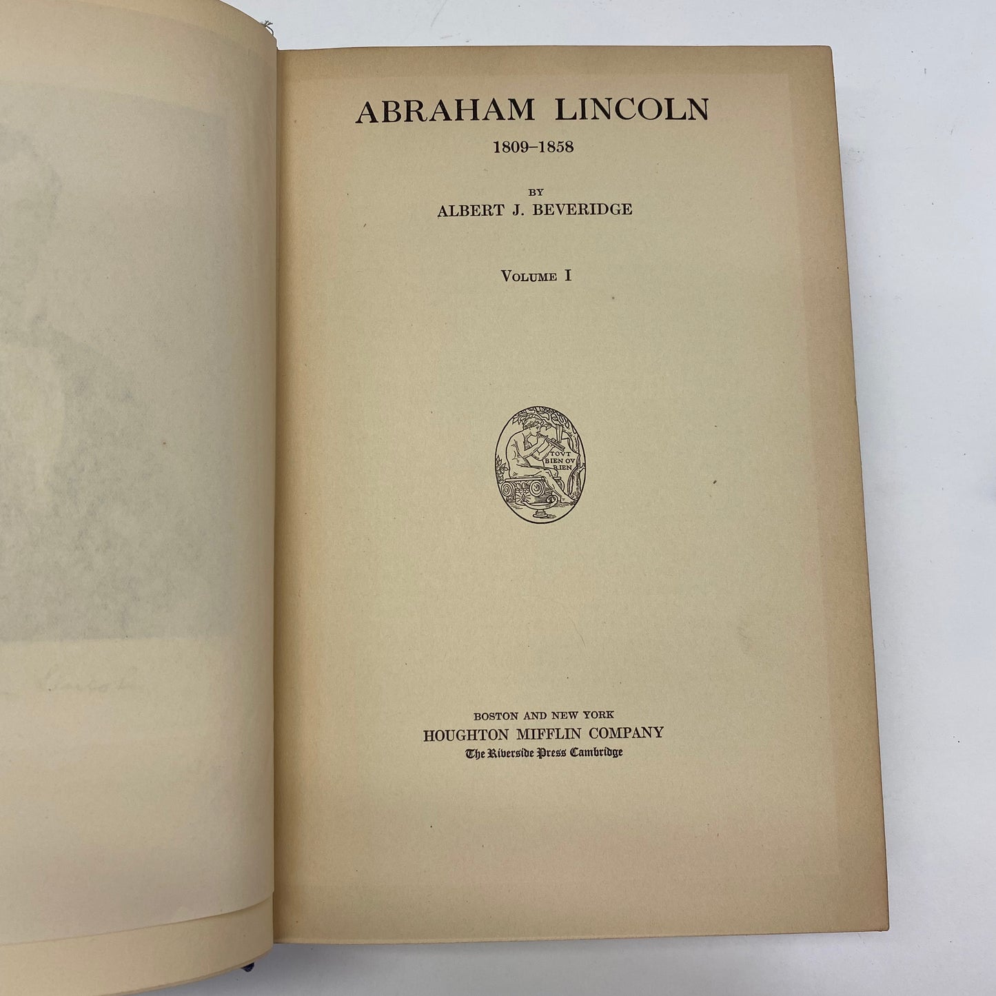 Abraham Lincoln 1809-1858 - Albert J. Beveridge - 2 Volumes - 1928