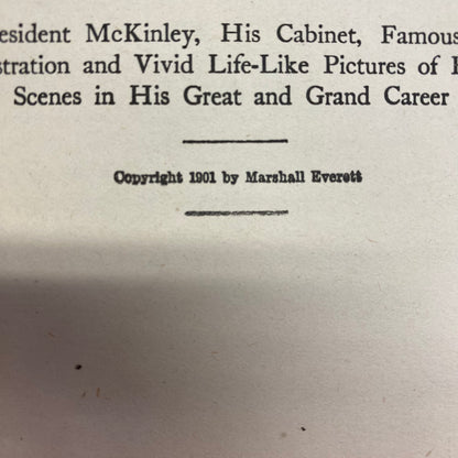 Complete Life of William McKinley and Story of his Assassination - Marshall Everett - Memorial Edition - 1901