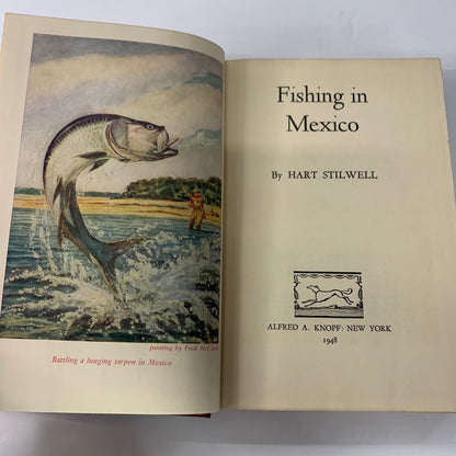 Fishing in Mexico - Hart Stilwell - 1st Edition - 1948