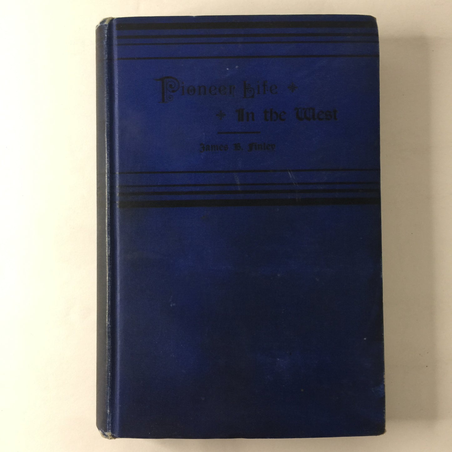 Pioneer Life in the West - James B. Finley - c. 1897